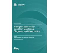 Intelligent Sensors for Condition Monitoring, Diagnosis, and Prognostics