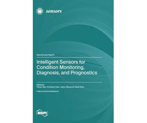 Intelligent Sensors for Condition Monitoring, Diagnosis, and Prognostics