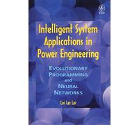 Intelligent System Applications in Power Engineering: Evolutionary Programming and Neural Networks