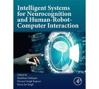 Intelligent Systems for Neurocognition and Human-Robot-Computer Interaction
