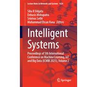 Intelligent Systems: Proceedings of 5th International Conference on Machine Learning, IoT and Big Data (ICMIB 2025), Volume 2 (Lecture Notes in Networks and Systems, 1624)