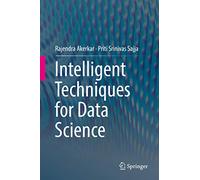 Intelligent Techniques for Data Science
