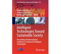 Intelligent Technologies Toward Sustainable Society: Proceedings 6th International Conference on Advanced Intelligent Technologies (Smart Innovation, Systems and Technologies, 493)
