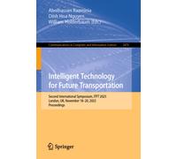 Intelligent Technology for Future Transportation : Second International Symposium, ITFT 2025, London, UK, November 18-20, 2025, Proceedings