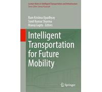 Intelligent Transportation for Future Mobility (Lecture Notes in Intelligent Transportation and Infrastructure)