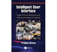 Intelligent User Interface : Usable Artificial Intelligence and Artificial Intelligence for Usability