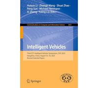 Intelligent Vehicles: Third CCF Intelligent Vehicles Symposium, CIVS 2025, Hangzhou, China, August 16-18, 2025, Revised Selected Papers (Communications in Computer and Information Science, 2631)
