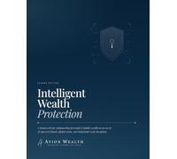 Intelligent Wealth Protection: A Guide to Identity Theft, Cyber Fraud, and Digital Asset Security for High-Net-Worth Families in the Age of AI