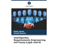 Intelligentes Requirements Engineering mit Fuzzy-Logik und KI