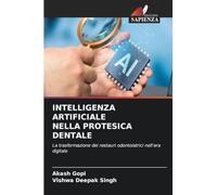Intelligenza Artificiale Nella Protesica Dentale: La trasformazione dei restauri odontoiatrici nell'era digitale