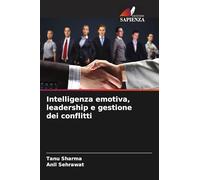 Intelligenza emotiva, leadership e gestione dei conflitti