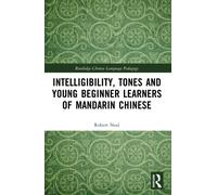 Intelligibility, Tones and Young Beginner Learners of Mandarin Chinese