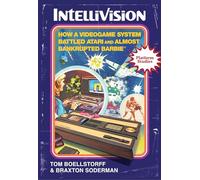 Intellivision: How a Videogame System Battled Atari and Almost Bankrupted Barbie (Platform Studies)