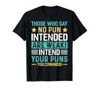 Intend Your Puns Funny Pun Lover T-Shirt