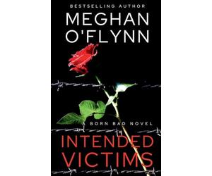 Intended Victims: A Born Bad Novel: 3