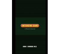 Intensive Care : A Doctor's Journal