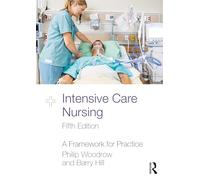 Intensive Care Nursing – A Framework for Practice