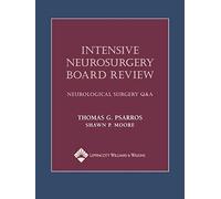 Intensive Neurosurgery Board Review: Neurological Surgery Q&A