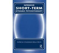 Intensive Short-Term Dynamic Psychotherapy: Theory and Technique
