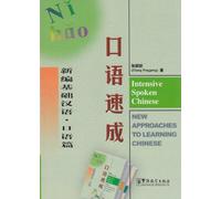 Intensive Spoken Chinese - New Approaches to Learning Chinese