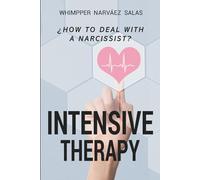 INTENSIVE THERAPY: How to deal with a narcissist?