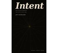 Intent: How to Build Products That Last in the AI Era