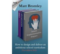 Intent Implementation Impact: How to design and deliver an ambitious school curriculum