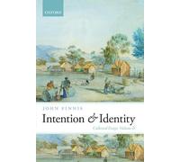 Intention and Identity: Collected Essays Volume II: 2 (Collected Essays of John Finnis)