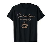 Intention in Every Sip Mindful Coffee Lover Gift T-Shirt
