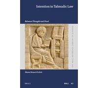 Intention in Talmudic Law: Between Thought and Deed: 65 (Brill Reference Library of Judaism.)