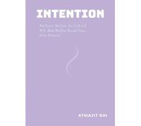 Intention: Not Desire. Not Goal. But Truth-Led Will, Made Manifest Through Clean, Silent Direction.
