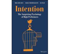 Intention: The Surprising Psychology of High Performers