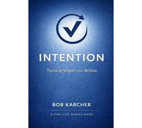 INTENTION: Turning Vision into Action (FIRE Life Series)
