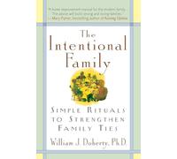 Intentional Family: Simple Rituals to Strengthen Family Ties