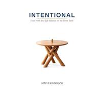 Intentional: How Work and Life Balance on the Same Table