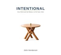Intentional: How Work and Life Balance on the Same Table