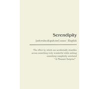 Intentional Lined Journal Notebook: Serendipity - The effect by which one accidentally stumbles across something truly wonderful while seeking something completely unrelated "A Pleasant Surprise"