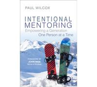 Intentional Mentoring: Empowering a Generation One Person at a Time