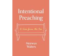Intentional Preaching: A View from the Pew