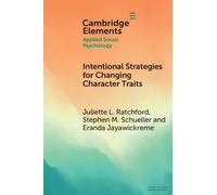 Intentional Strategies for Changing Character Traits (Elements in Applied Social Psychology)