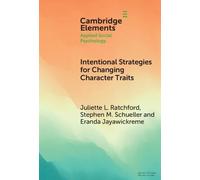 Intentional Strategies for Changing Character Traits (Elements in Applied Social Psychology)