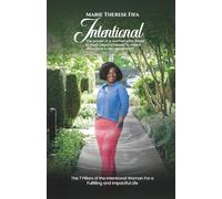 INTENTIONAL: The power of a woman who dares to push beyond herself to make a difference in her generation