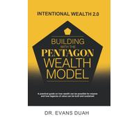 Intentional Wealth 2.0: Building with The Pentagon Wealth Model