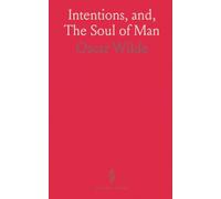 Intentions, and, The Soul of Man