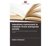 Intentions concernant la création d'une entreprise sociale: Intentions concernant la création d'une entreprise sociale