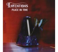 INTENTIONS - Place in Time