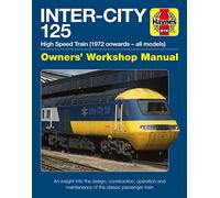 Inter-City 125 High Speed Train: Owners' Workshop Manual