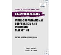 Inter-organizational Cooperation and Interactive Marketing (Legend in Strategic Marketing)