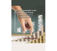 Inter-State Inequality in the Post Reform Period (With Special Reference to State Public Finances)