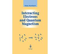 Interacting Electrons and Quantum Magnetism (Graduate Texts in Contemporary Physics)